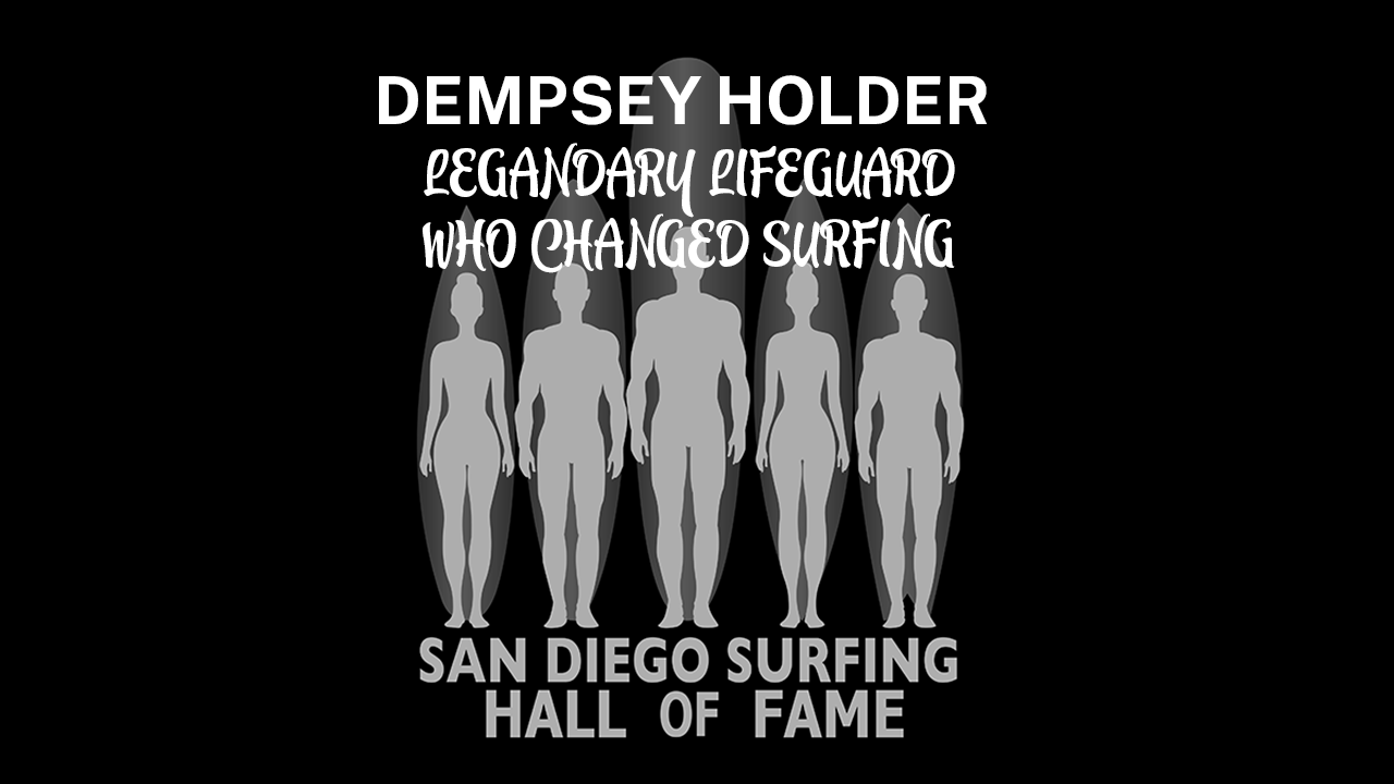 San Diego Surfing Hall of Fame inducted Dempsey Holder