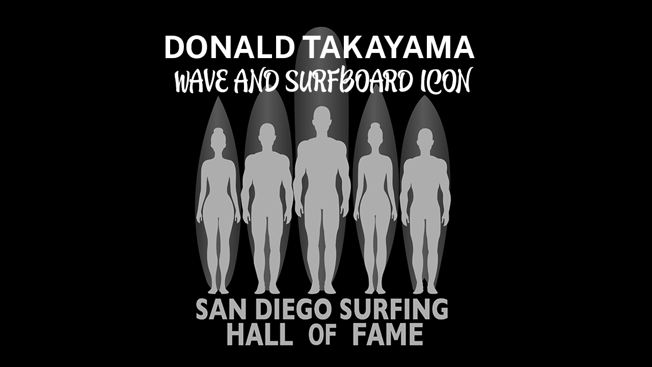Donald Takayama, San Diego Surfing Hall of Fame inducted surfer.