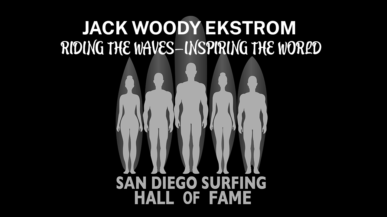 San Diego Surfing Hall of Fame inducted Jack Woody Eckstrom