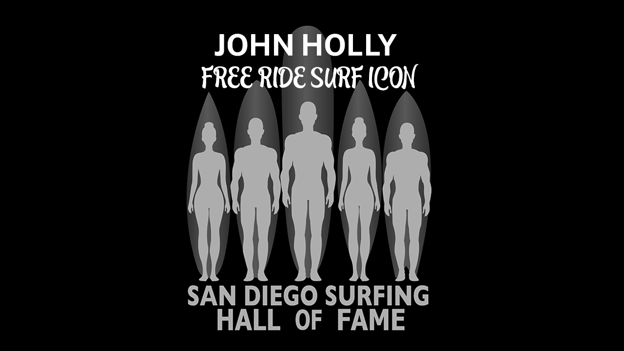 John Holly, San Diego Surfing Hall of Fame Inducted Surfer