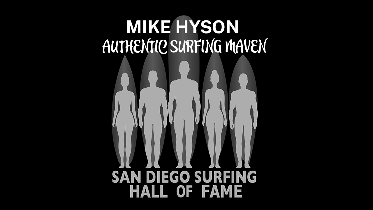 Mike Hyson, San Diego Surfing Hall of Fame inducted member.