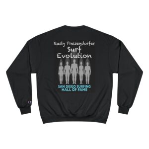 Champion Sweatshirt Rusty Preisendorfer San Diego Surfing Hall of Fame - Industry Reshaper Design