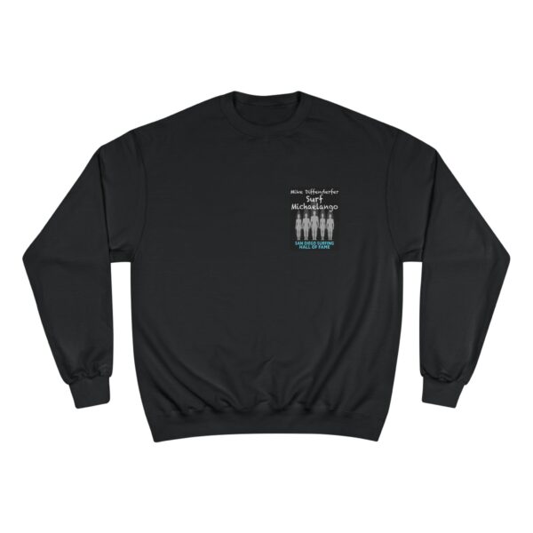 Champion Sweatshirt Mike Diffenderfer San Diego Surfing Hall of Fame - Surf Michelangelo Design - Image 2