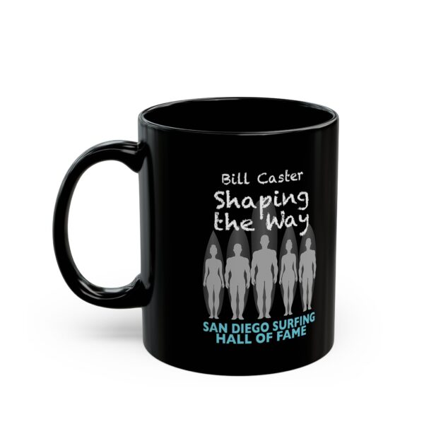 Black Mug Bill Caster San Diego Surfing Hall of Fame - Shaping the Way Design - Image 3