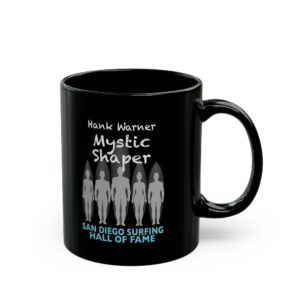 Black Mug Hank Warner San Diego Surfing Hall of Fame - Shaper Mystic Design