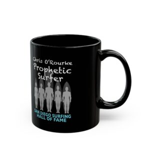 Black Mug Chris O'Rourke San Diego Surfing Hall of Fame - Prophetic Surfer Design