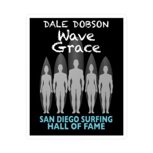 Dale Dobson Surfing Hall of Fame Vinyl Decal - Wave Grace Decorative Sticker