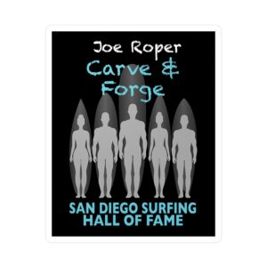 Decal Joe Roper San Diego Surfing Hall of Fame - Carve & Forge Design