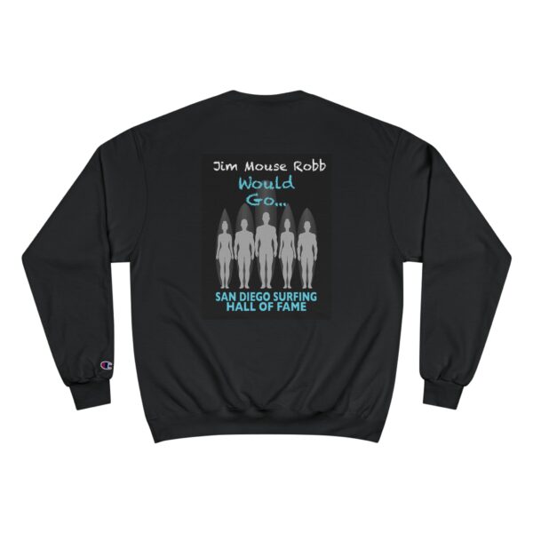 Champion Sweatshirt Jim Mouse Robb San Diego Surfing Hall of Fame - Would Go... Design - Image 2