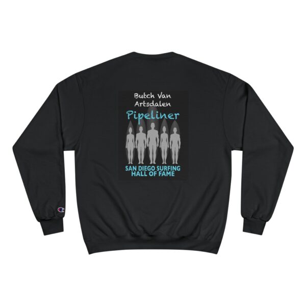 Champion Sweatshirt Butch Van Artsdalen San Diego Surfing Hall of Fame 0 Pipeliner Design - Image 2