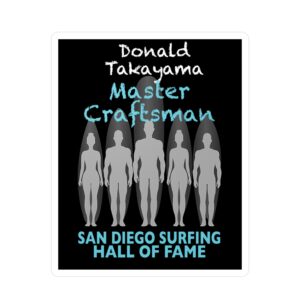 Decal Donald Takayama San Diego Surfing Hall of Fame - Master Craftsman Design
