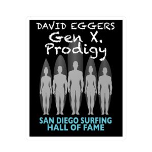 Decal David Eggers San Diego Surfing Hall of Fame - Gen X Prodigy Design