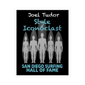 Decal Joel Tudor San Diego Surfing Hall of Fame - Style Iconoclast