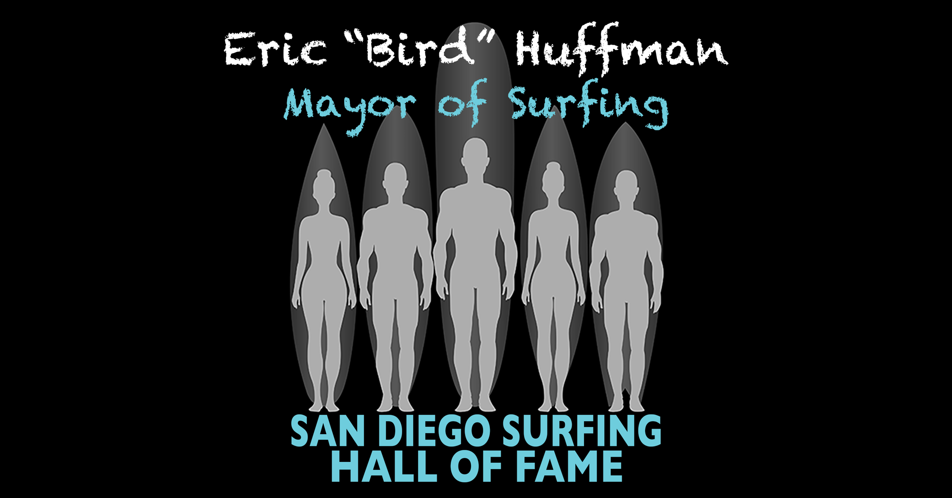 San Diego Surfing Hall of Fame to Induct Eric “Bird” Huffman, Proclaimed “Mayor of Surfing”