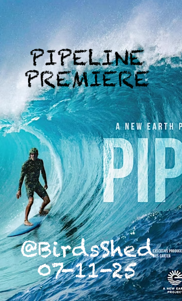 Pipeline: A Peter King Film Premiere @ Bird’s Surf Shed